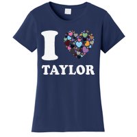 Colorful Heart Taylor First Name Girl I Love Taylor Women's T-Shirt