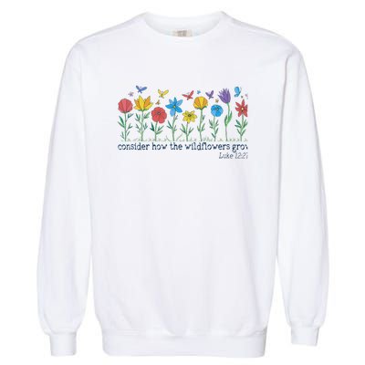 Consider How The Wildflowers Grow Luke 1227 Retro Christian  Garment-Dyed Sweatshirt