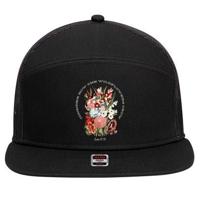 Consider How The Wildflowers Grow 7 Panel Mesh Trucker Snapback Hat