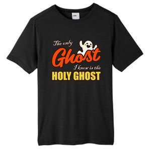 Christian Halloween The Only Ghost I Know Is The Holy Ghost Tall Fusion ChromaSoft Performance T-Shirt