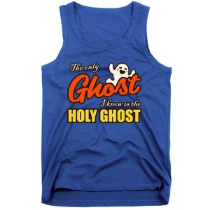 Christian Halloween The Only Ghost I Know Is The Holy Ghost Tank Top