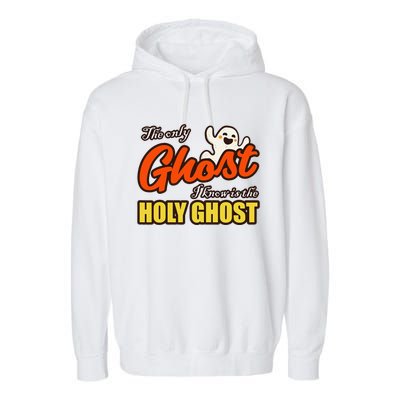 Christian Halloween The Only Ghost I Know Is The Holy Ghost Garment-Dyed Fleece Hoodie