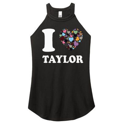 Colorful Heart Taylor First Name Girl I Love Taylor Women’s Perfect Tri Rocker Tank