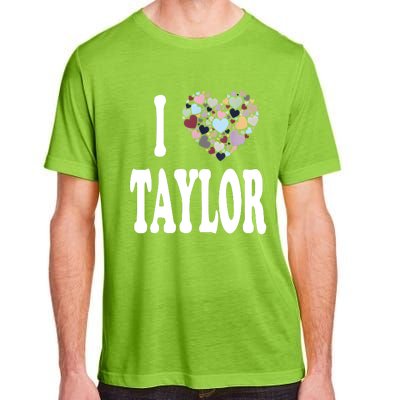 Colorful Heart Taylor First Name Girl I Love Taylor Adult ChromaSoft Performance T-Shirt