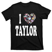 Colorful Heart Taylor First Name Girl I Love Taylor T-Shirt