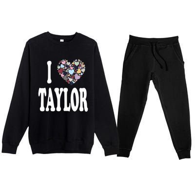 Colorful Heart Taylor First Name Girl I Love Taylor Premium Crewneck Sweatsuit Set