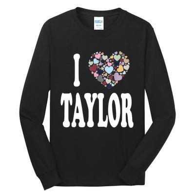 Colorful Heart Taylor First Name Girl I Love Taylor Tall Long Sleeve T-Shirt