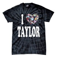 Colorful Heart Taylor First Name Girl I Love Taylor Tie-Dye T-Shirt