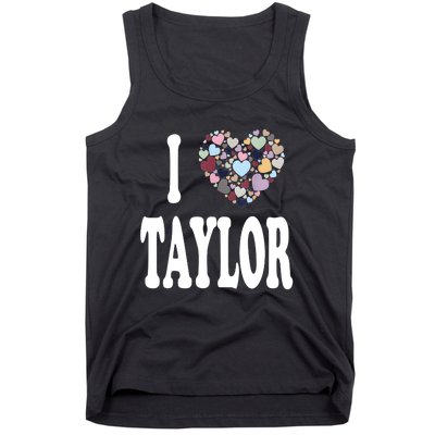 Colorful Heart Taylor First Name Girl I Love Taylor Tank Top