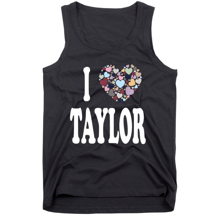 Colorful Heart Taylor First Name Girl I Love Taylor Tank Top