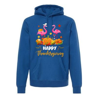 Cool Happy Thanksgiving Flamingo Ing Wine Lover Funny Gift Cool Gift Premium Hoodie