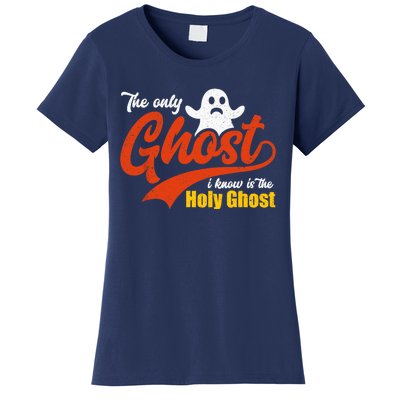 Christian Halloween The Only Ghost I Know Is The Holy Ghost Women's T-Shirt