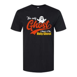 Christian Halloween The Only Ghost I Know Is The Holy Ghost Softstyle CVC T-Shirt