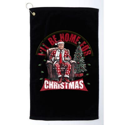 Cute Humorous Trump ILl Be Home For Christmas Election 2024 Platinum Collection Golf Towel