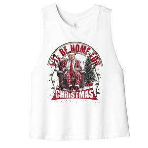 Cute Humorous Trump ILl Be Home For Christmas Election 2024 Women's Racerback Cropped Tank