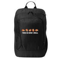 Cute Hedgehog This Is How I Roll Hedgehog City Backpack