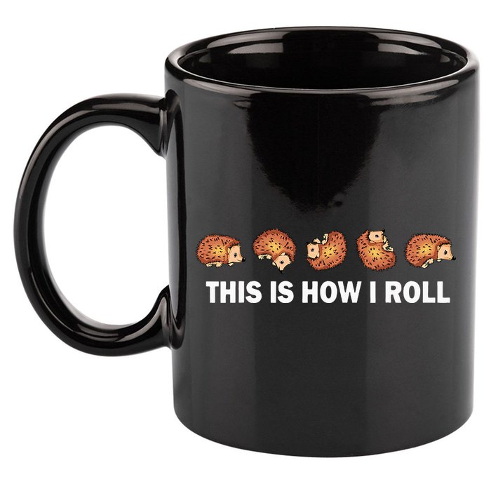 Cute Hedgehog This Is How I Roll Hedgehog 11oz C Handle Ceramic Mug