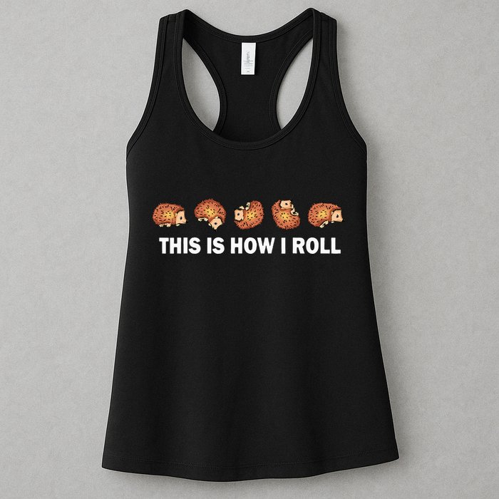 Cute Hedgehog This Is How I Roll Hedgehog Womens Tank Top