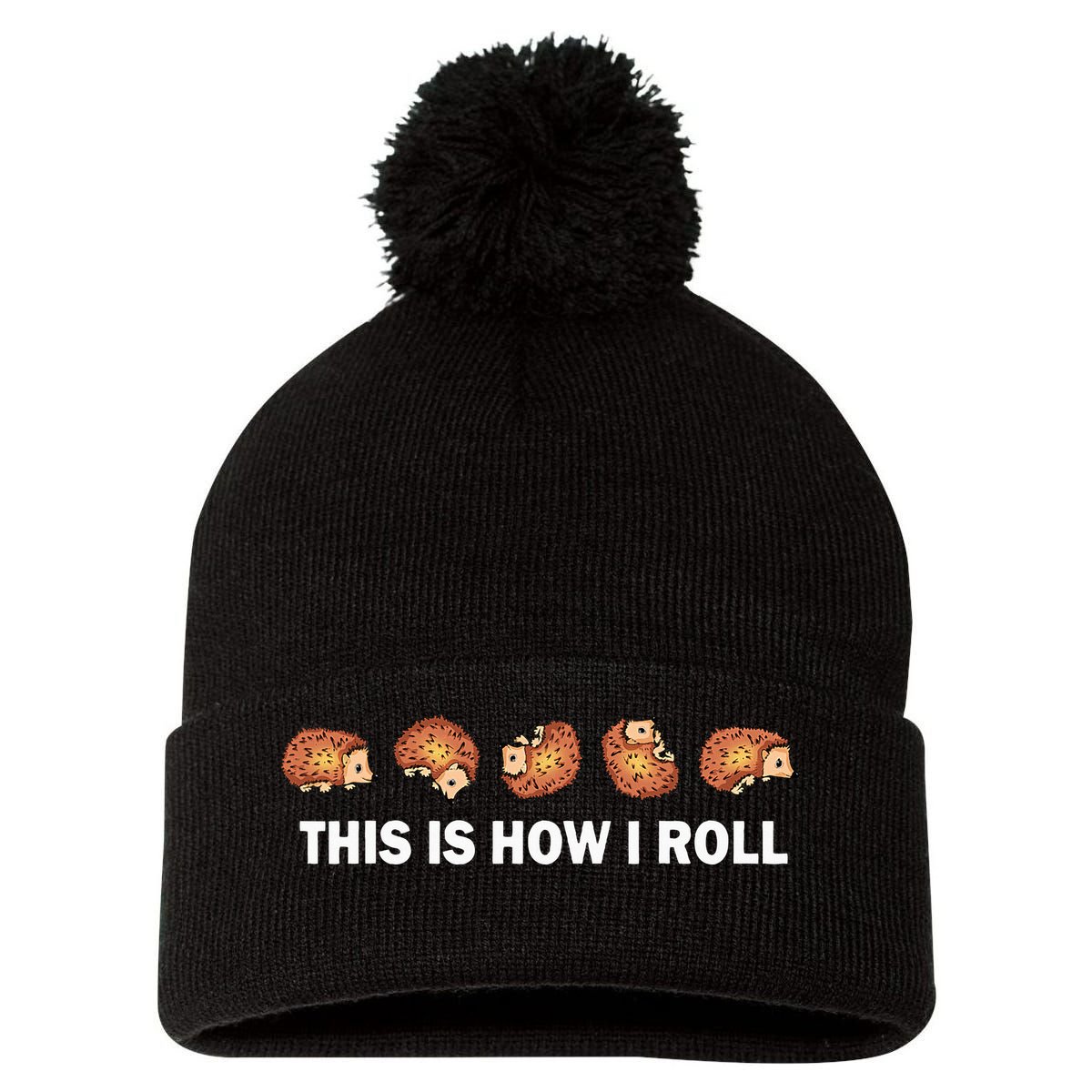 Cute Hedgehog This Is How I Roll Hedgehog Pom Pom 12in Knit Beanie