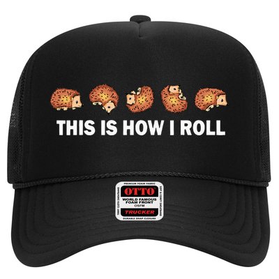 Cute Hedgehog This Is How I Roll Hedgehog Hat