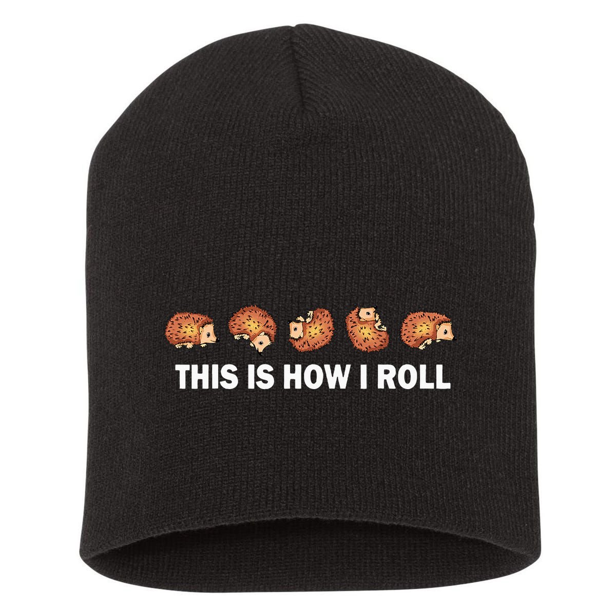 Cute Hedgehog This Is How I Roll Hedgehog Short Acrylic Beanie