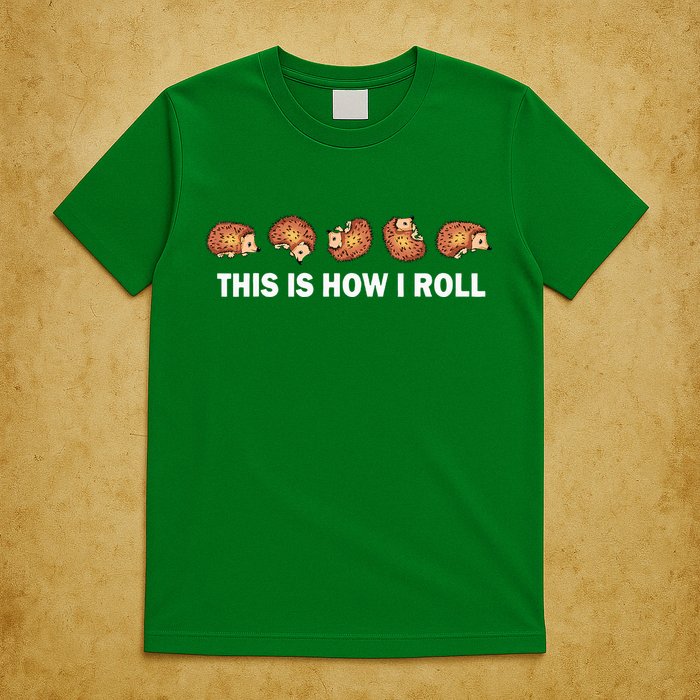 Cute Hedgehog This Is How I Roll Hedgehog T-Shirt