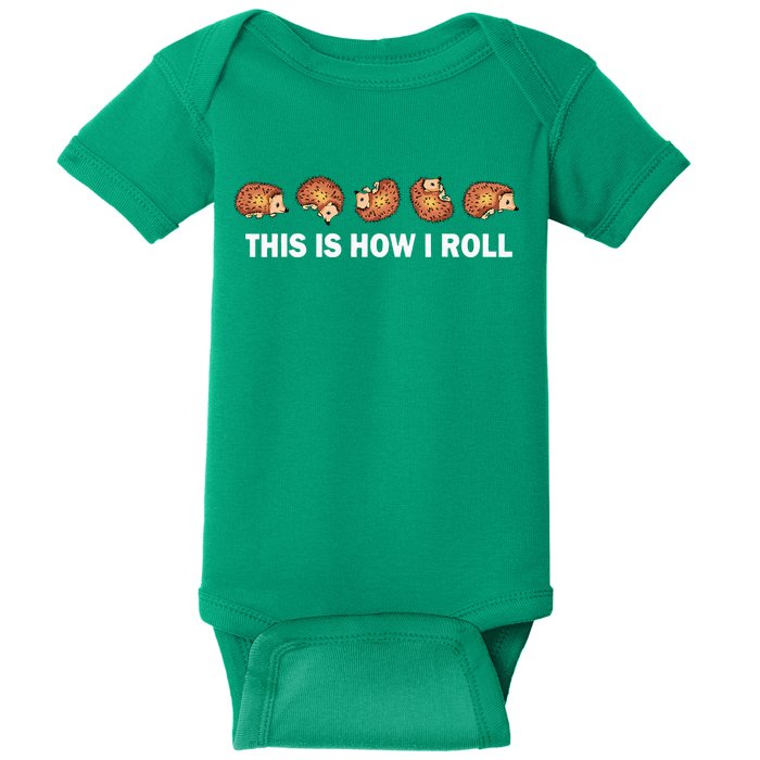 Cute Hedgehog This Is How I Roll Hedgehog Baby Bodysuit