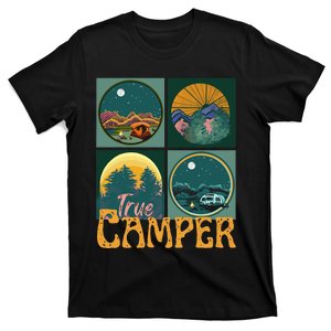 Camping Hiker True Camper RV Tent Nature Outdoor T-Shirt