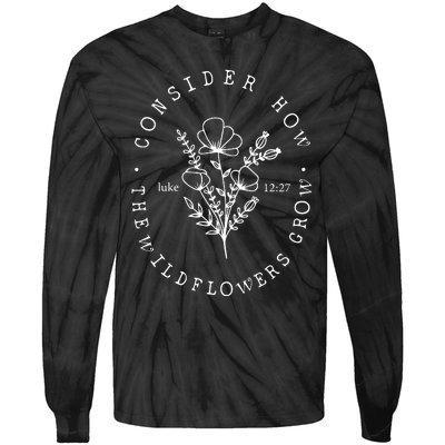 Consider How The Wildflowers Grow Jesus Christian Tie-Dye Long Sleeve Shirt