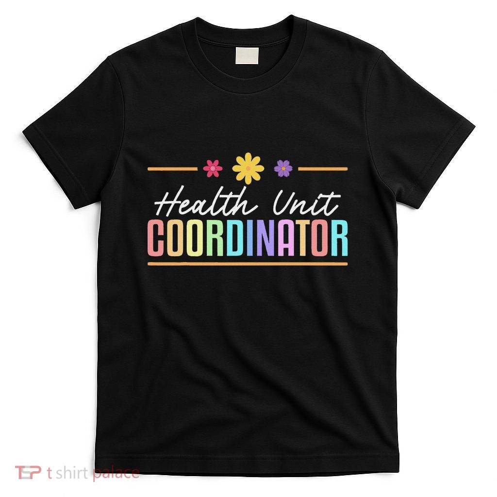 Cute Health Unit Coordinator T-Shirt