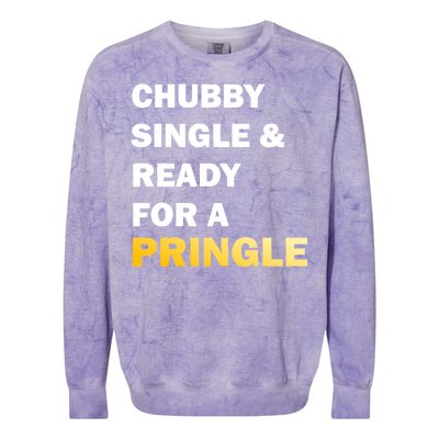 Chubby Single & Ready For A Pringle Colorblast Crewneck Sweatshirt