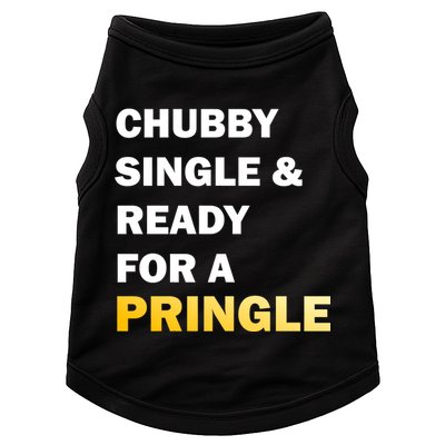 Chubby Single & Ready For A Pringle Doggie Tank
