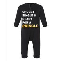 Chubby Single & Ready For A Pringle Infant Fleece One Piece