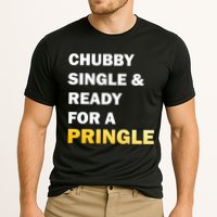 Chubby Single & Ready For A Pringle Performance Shirt