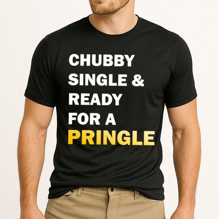 Chubby Single & Ready For A Pringle Performance Shirt