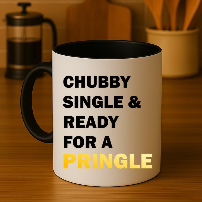 Chubby Single & Ready For A Pringle Mug