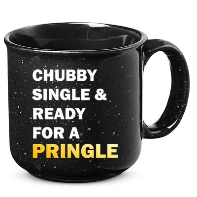 Chubby Single & Ready For A Pringle 15oz Campfire Ceramic Mug