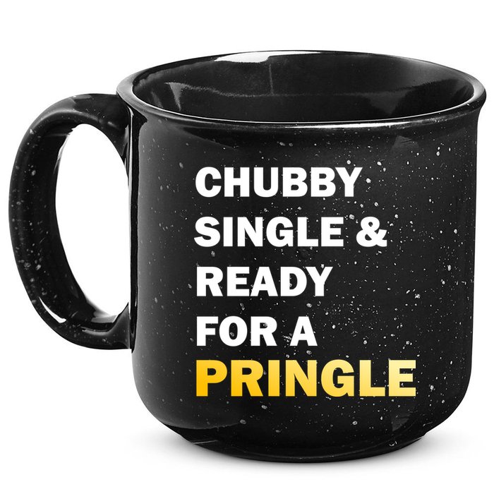 Chubby Single & Ready For A Pringle 15oz Campfire Ceramic Mug