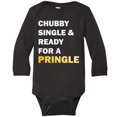 Chubby Single & Ready For A Pringle Baby Long Sleeve Bodysuit