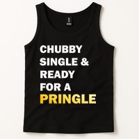 Chubby Single & Ready For A Pringle Tank Top