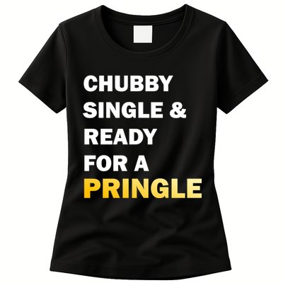 Chubby Single & Ready For A Pringle Womens T-Shirt