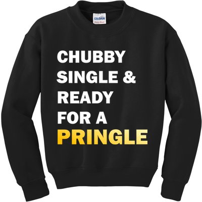 Chubby Single & Ready For A Pringle Kids Sweatshirt