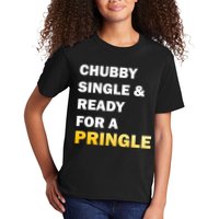 Chubby Single & Ready For A Pringle Kids T-Shirt
