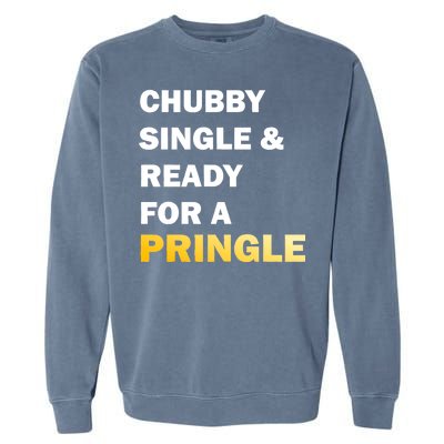 Chubby Single & Ready For A Pringle Garment-Dyed Sweatshirt