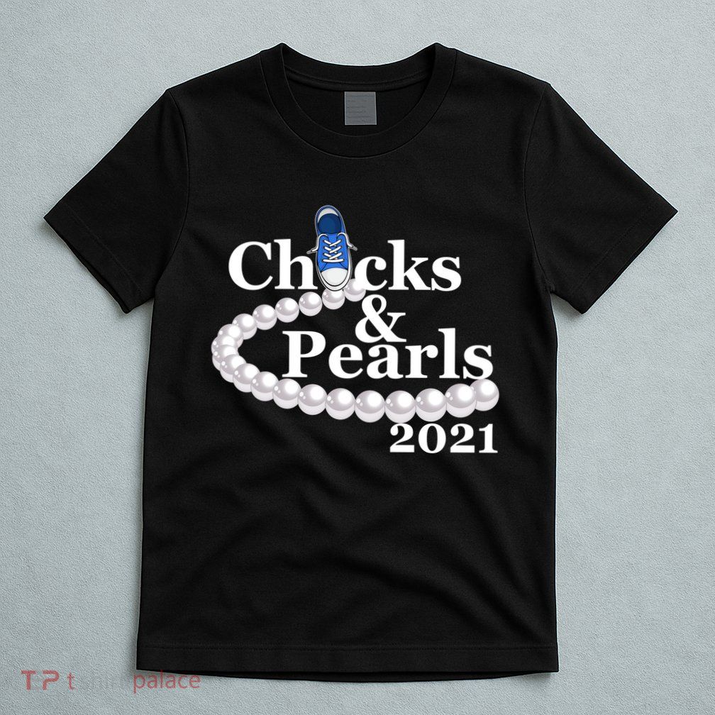 Chucks And Pearls 2021 Kamala Harris T-Shirt