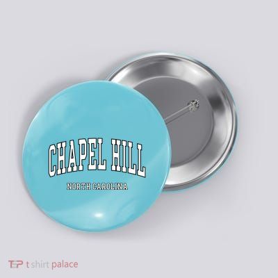 Chapel Hill Vintage Classic Design Text North Carolina Nc Button