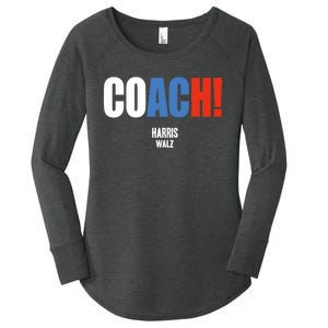 Coach Harris Waltz 2024 Kamala Harris Coach Walz 2024 Coach Women's Perfect Tri Tunic Long Sleeve Shirt