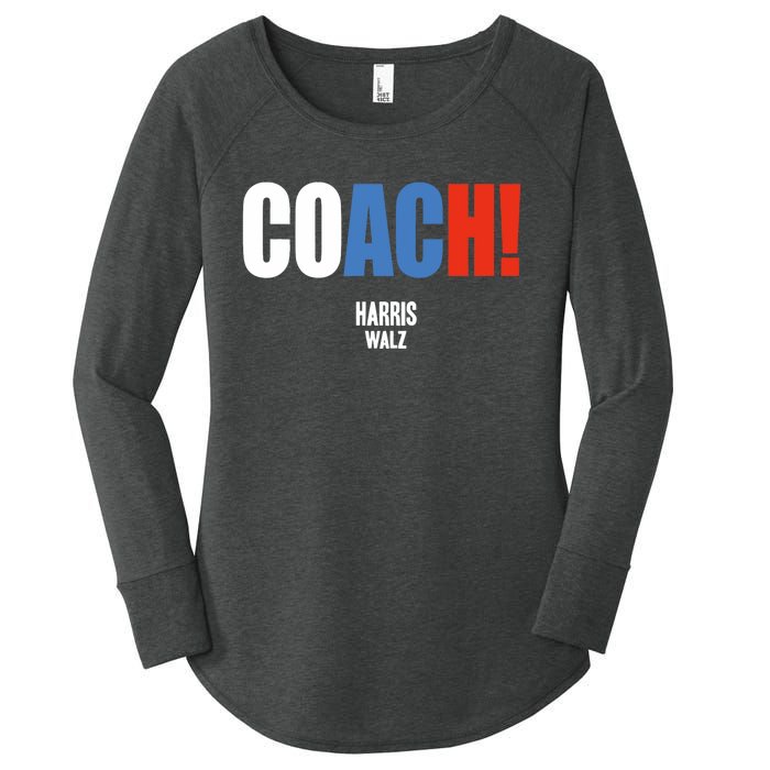 Coach Harris Waltz 2024 Kamala Harris Coach Walz 2024 Coach Women's Perfect Tri Tunic Long Sleeve Shirt