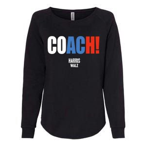 Coach Harris Waltz 2024 Kamala Harris Coach Walz 2024 Coach Womens California Wash Sweatshirt