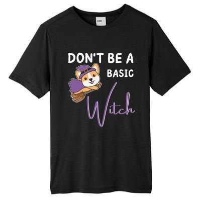 Corgi Halloween Witch Witches Dont Be A Basic Witch Gift Tall Fusion ChromaSoft Performance T-Shirt